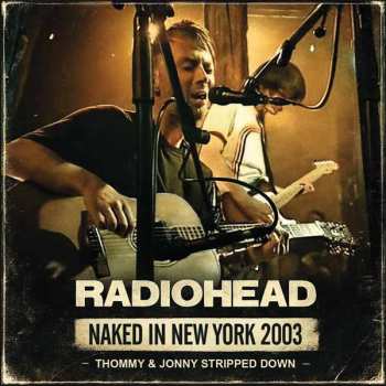 Album Radiohead: Naked In New York 2003