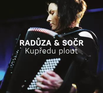Radůza: Kupředu Plout