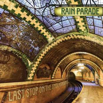 LP Rain Parade: Last Stop On The Underground