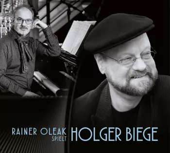 Rainer Oleak: Rainer Oleak Spielt Holger Biege