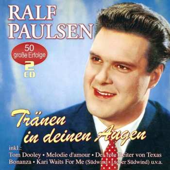 2CD Ralf Paulsen: Tränen In Deinen Augen