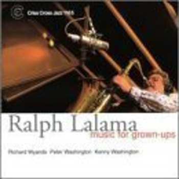 Album Ralph Lalama: Music For Grown-Ups