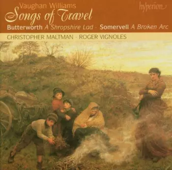 Songs Of Travel · A Shropshire Lad · A Broken Arc