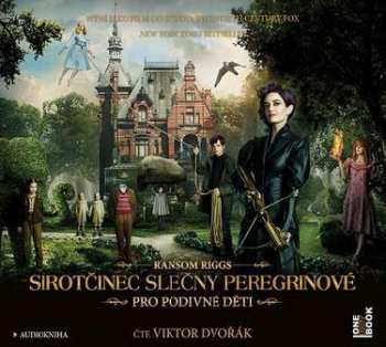 Album Ransom Riggs: Sirotčinec Slečny Peregrinové Pro Pod