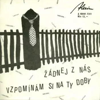 Ratataplan: Žádnej Z Nás / Vzpomínám Si Na Ty Doby