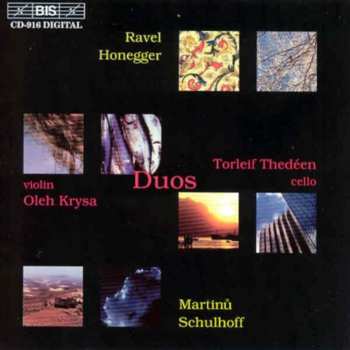 CD Ravel / Martinu / Honegger / Drysa / Thedeen: Sonatas For Violin & Cello