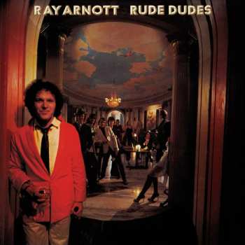 Album Ray Arnott: Rude Dudes