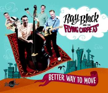Album Ray Black & The Flying Carpets: Better Way To Move