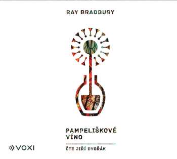 CD Ray Bradbury: Pampeliškové Víno