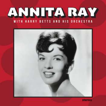 Album Ray,annita / Betts,harry & His Orchestra: Sunday Kind Of Love