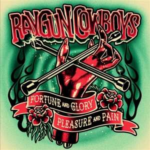 LP Raygun Cowboys: Fortune, Glory, Pleasure and Pain LTD