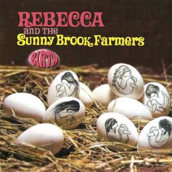 CD Rebecca And The Sunny Brook Farmers: Birth