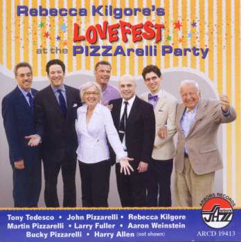Album Rebecca Kilgore: Rebecca Kilgore's Lovefest At The Pizzarelli Party
