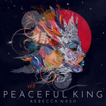 LP Rebecca Nash: Peaceful King LTD