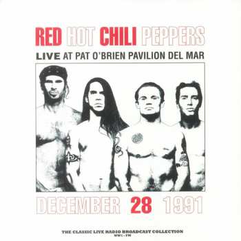 LP Red Hot Chili Peppers: Live At Pat O'Brien Pavilion Del Mar