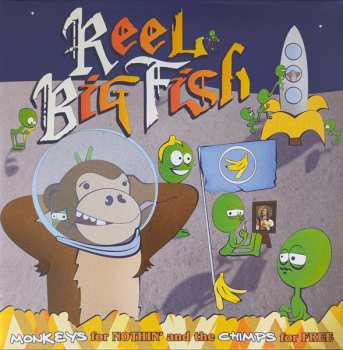 2LP Reel Big Fish: Monkeys For Nothin' And The Chimps For Free