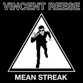 SP Reese,vincent: Mean Streak