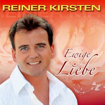Album Reiner Kirsten: Ewige Liebe