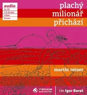 Reiner: Plachý milionář přichází