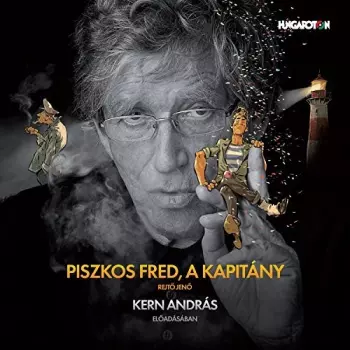 Rejtő Jenő: Piszkos Fred, A Kapitány