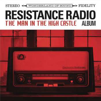 CD Resistance Radio: The Man In The High Castle / Var: Resistance Radio: The Man In The High Castle / Var