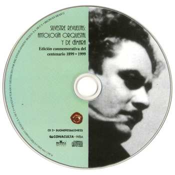 2CD Silvestre Revueltas: Antología Orquestal y de cámara - Edición conmemorativa del centenario 1899 • 1999