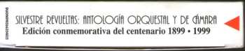 2CD Silvestre Revueltas: Antología Orquestal y de cámara - Edición conmemorativa del centenario 1899 • 1999