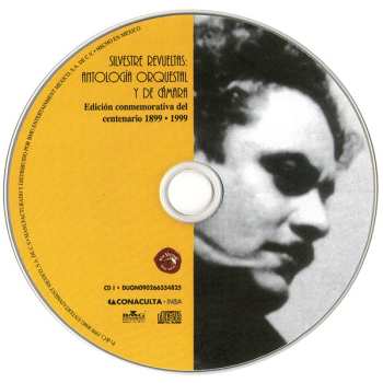 2CD Silvestre Revueltas: Antología Orquestal y de cámara - Edición conmemorativa del centenario 1899 • 1999