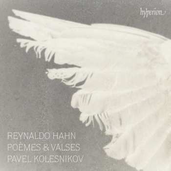 CD Reynaldo Hahn: Poèmes & Valses
