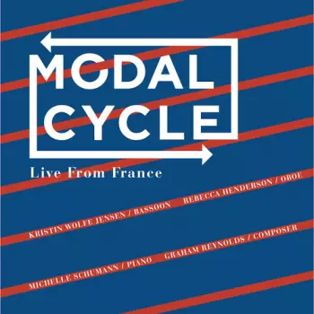 Reynolds / Jensen / Henderson / Schumann: Modal Cycle: Live From France