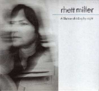 CD Rhett Miller: A Lifetime Of Riding By Night