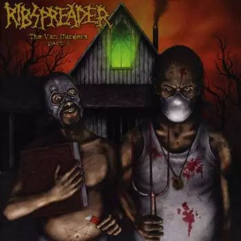 Ribspreader: The Van Murders - Part 2