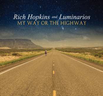 CD Rich Hopkins & Luminarios: My Way Or The Highway