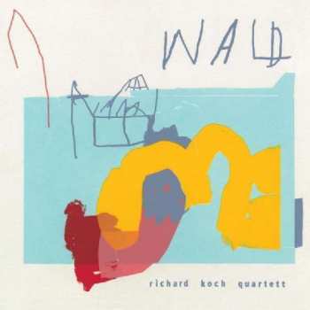 CD Richard Koch Quartett: Wald