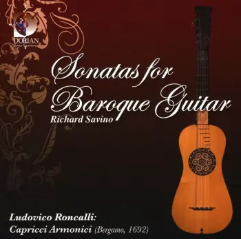 Ludovico Roncalli: Sonatas For Baroque Guitar / Capricci Armonici (Bergamo, 1692)