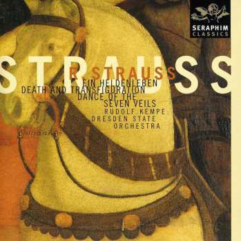 Album Staatskapelle Dresden: Ein Heldenleben; Tod Und Verklärung; Tanz Der Sieben Schleier ("Salome")