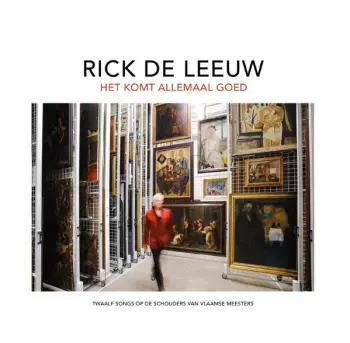 Rick De Leeuw: Het Komt Allemaal Goed