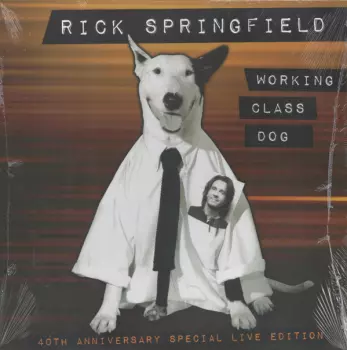 Rick Springfield: Working Class Dog (40th Anniversary Special Live Edition)