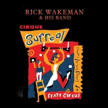 CD Rick Wakeman And His Band: Cirque Surreal