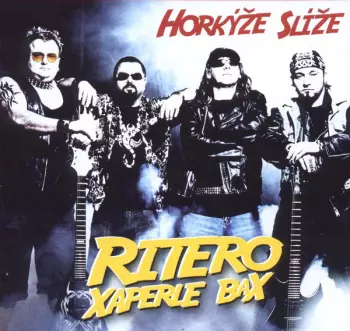 Horkýže Slíže: Ritero Xaperle Bax