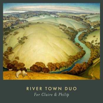 Album River Town Duo: For Claire & Philip 