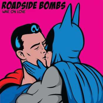 SP Roadside Bombs: War On Love CLR
