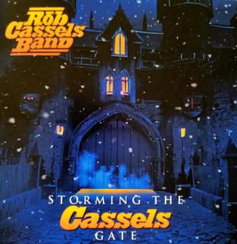 3CD Rob Cassels Band: Storming The Cassels Gate LTD