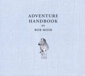 2LP Rob Moir:  Adventure Handbook