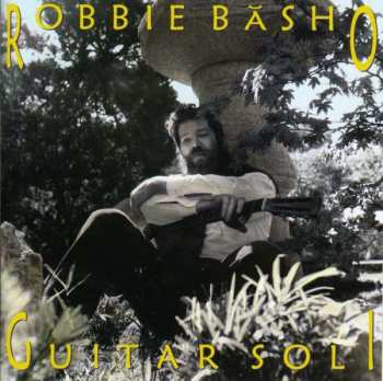 CD Robbie Basho: Guitar Soli