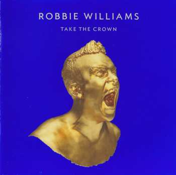 CD/DVD Robbie Williams: Take The Crown DLX | LTD