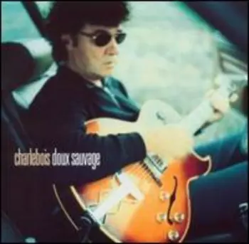 Robert Charlebois: Doux Sauvage
