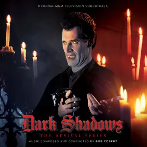 Robert Cobert: Dark Shadows- The Revival Series (Original Television Soundtrack)