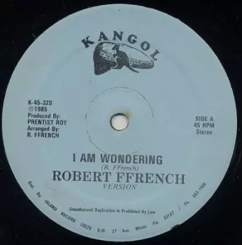 Robert Ffrench: I Am Wondering / Dance In A Skate Land