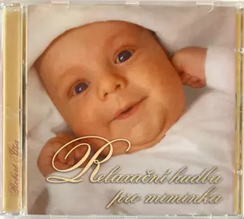Robert Jíša: Relaxační Hudba Pro Miminka